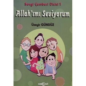 Allah'Imı Seviyorum - Sevgi Çemberi Dizisi 1 Üzeyir Gündüz