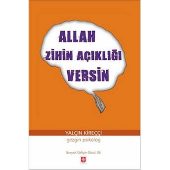 Allah Zihin Açıklığı Versin Yalçın Kireççi