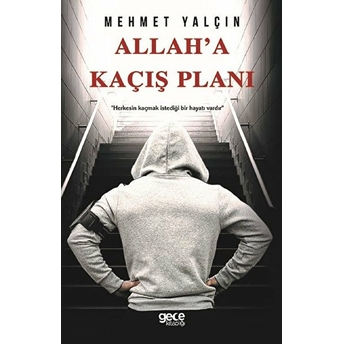 Allah'a Kaçış Planı - Mehmet Yalçın