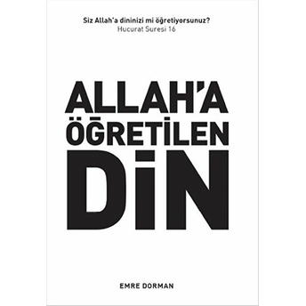 Allah'a Öğretilen Din Emre Dorman