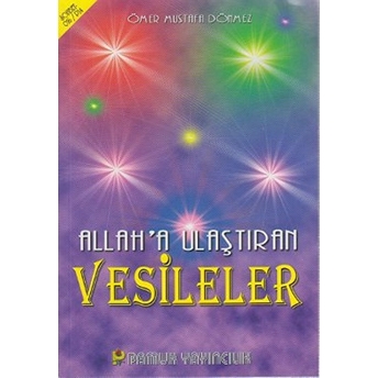 Allah'a Ulaştıran Vesileler (Sohbet-016/P14)-Ömer Mustafa Dönmez