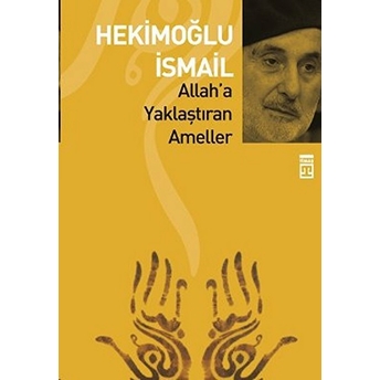 Allah'a Yaklaştıran Ameller Hekimoğlu Ismail