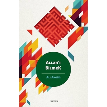 Allah'ı Bilmek Ali Akgün