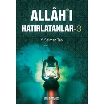 Allahı Hatırlatanlar 3 Y. Selman Tan