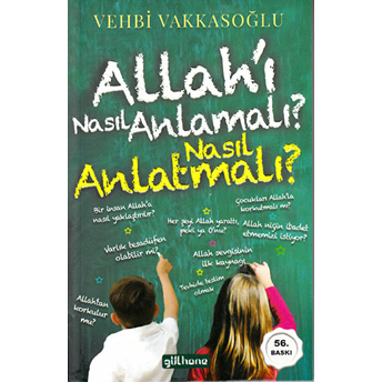 Allah'ı Nasıl Anlamalı? Nasıl Anlatmalı? Vehbi Vakkasoğlu