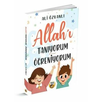 Allah'ı Tanıyorum Öğreniyorum Ali Özkanlı