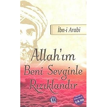 Allah'ım Beni Sevginle Rızıklandır Ibn Arabi