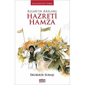 Allah'ın Arslanı Hazreti Hamza Ebubekir Subaşı