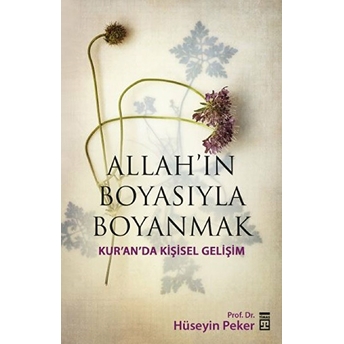 Allah'ın Boyası Ile Boyanmak Hüseyin Peker