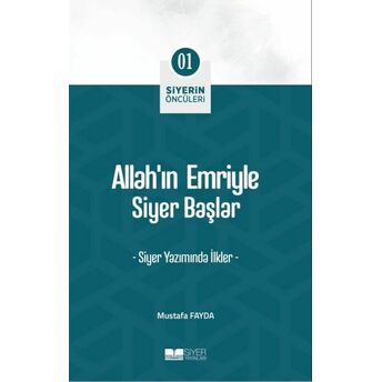 Allah'ın Emriyle Siyer Başlar Prof. Dr. Mustafa Fayda