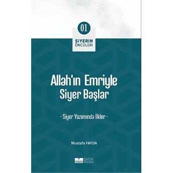 Allahın Emriyle Siyer Başlar;Siyerin Öncüleri 01 Mustafa Fayda