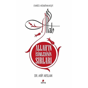 Allahın Isimlerinin Sırları - Esmaül Hüsnanın Keşfi