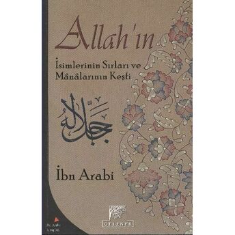 Allah'ın Isimlerinin Sırları Ve Manalarının Keşfi Muhyiddin Ibn Arabi