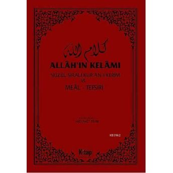 Allah'ın Kelâmı; Nüzul Sıralı Kur'an-I Kerim Ve Meal - Tefsirnüzul Sıralı Kur'an-I Kerim Ve Meal - Tefsir Mehmet Türk