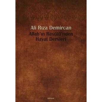 Allah'ın Resulü'nden Hayat Dersleri Ali Rıza Demircan