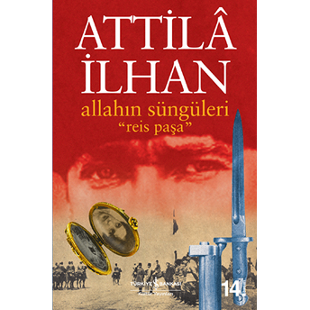 Allahın Süngüleri Attila Ilhan