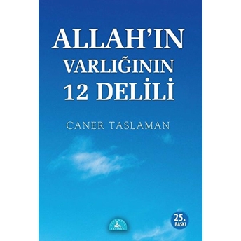 Allah'ın Varlığının 12 Delili Caner Taslaman