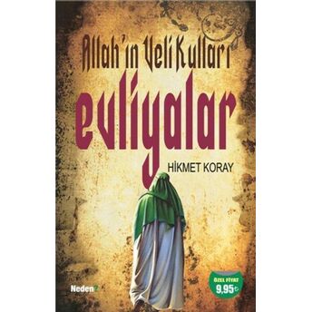 Allah'ın Veli Kulları Evliyalar Hikmet Koray