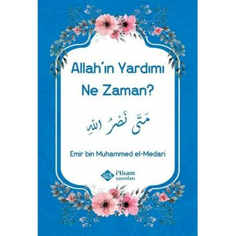 Allahın Yardımı Ne Zaman Emir Bin Muhammed El Medari