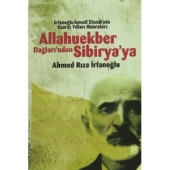 Allahuekber Dağlarından Sibirya'ya