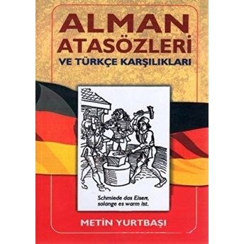 Alman Atasözleri Ve Türkçe Karşılıkları Metin Yurtbaşı