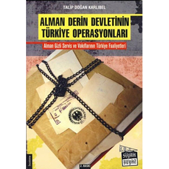 Alman Derin Devletinin Türkiye Operasyonları Talip Doğan Karlıbel