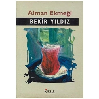 Alman Ekmeği Bekir Yıldız