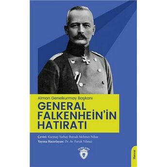 (Alman Genelkurmay Başkanı) General Falkenhein’in Hatıratı Faruk Yılmaz