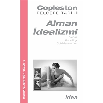 Alman Idealizmi - Fichte, Schelling, Schleiermacher-Frederick Copleston