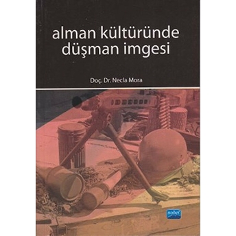 Alman Kültüründe Düşman Imgesi Necla Mora