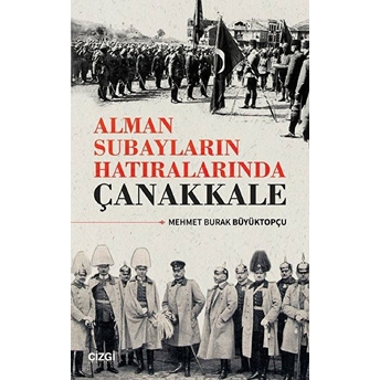 Alman Subayların Hatıralarında Çanakkale Kolektif