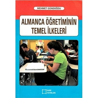 Almanca Öğretiminin Temel Ilkeleri Mehmet Gündoğdu