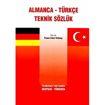 Almanca - Türkçe Teknik Sözlük Ihsan Kani Sübaşı