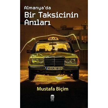 Almanya’da Bir Taksicinin Anıları