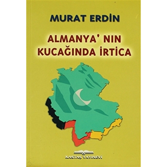 Almanya’nın Kucağında Irtica Murat Erdin