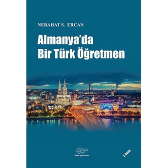 Almanya'Da Bir Türk Öğretmen Nebahat S. Ercan