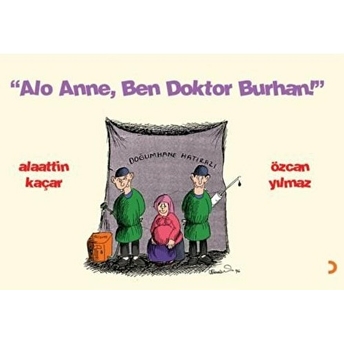 Alo Anne, Ben Doktor Burhan! - Özcan Yılmaz