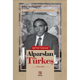 Alparslan Türkeş (1963-1980) (Ciltli) Metin Turhan