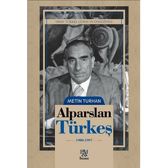 Alparslan Türkeş (1980-1997) (Ciltli) Metin Turhan