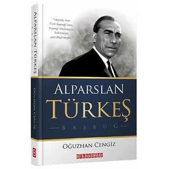 Alparslan Türkeş - Başbuğ Oğuzhan Cengiz