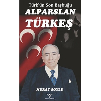 Alparslan Türkeş Murat Soylu