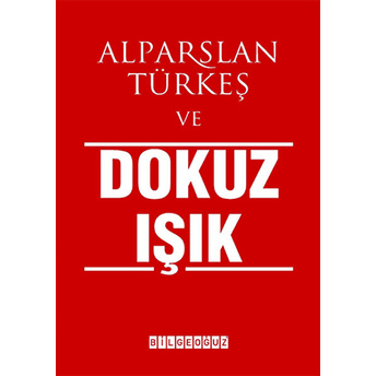 Alparslan Türkeş Ve Dokuz Işık