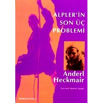 Alpler'in Son Üç Problemi Anderl Heckmair