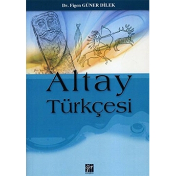 Altay Türkçesi Figen Güner Dilek