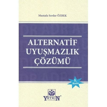 Alternatif Uyuşmazlık Çözümü Mustafa Serdar Özbek