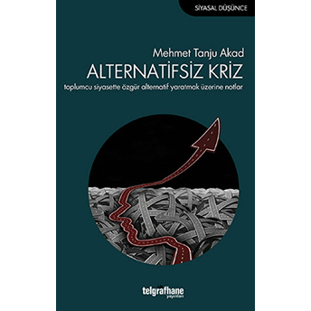 Alternatifsiz Kriz-Mehmet Tanju Akad