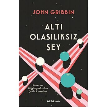 Altı Olasılıksız Şey Jhon Gribbin