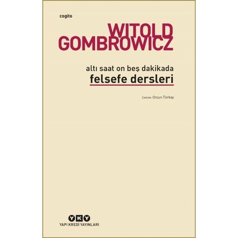 Altı Saat On Beş Dakikada Felsefe Dersleri Witold Gombrowicz