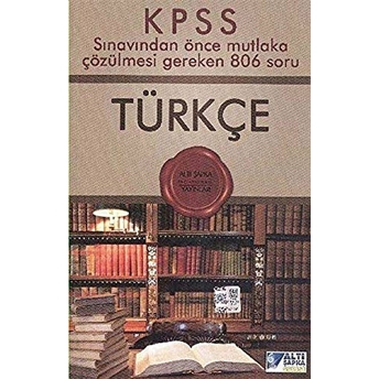 Altı Şapka Kpss Türkçe Sınavdan Önce Çözülmesi Gereken 806 Soru Kolektif