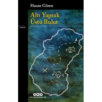 Altı Yaprak Üstü Bulut Hasan Gören